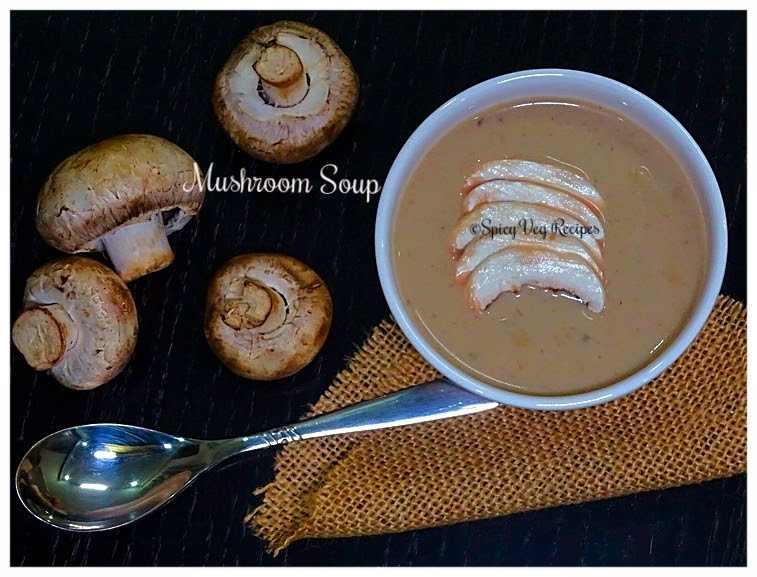 Mushroom Soup | How To Make Easy Soup Recipe | Mushroom Soup-Soup Recipe | Spicy Veg Recipes